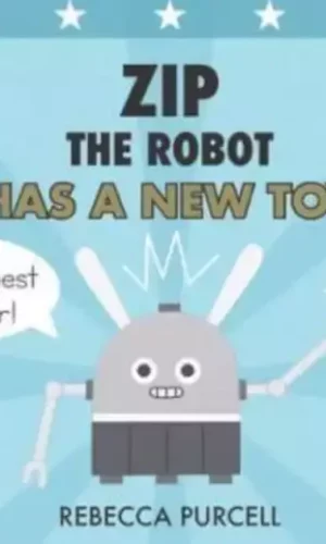 ZIP THE ROBOT HAS A NEW TOY