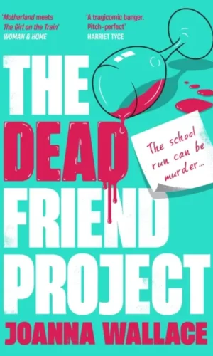 Couverture de "The Dead Friend Project - Joanna Wallace - 9781800811362"