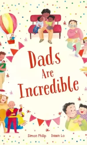 DADS ARE INCREDIBLE