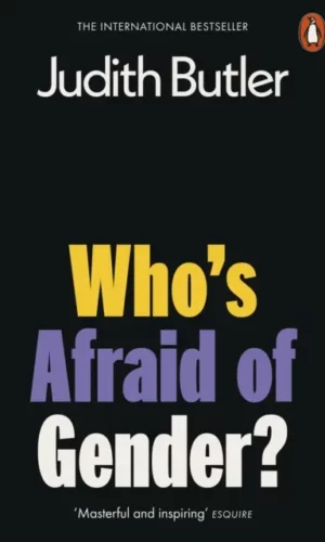 Who's Afraid of Gender? - Judith Butler - 9781802061062