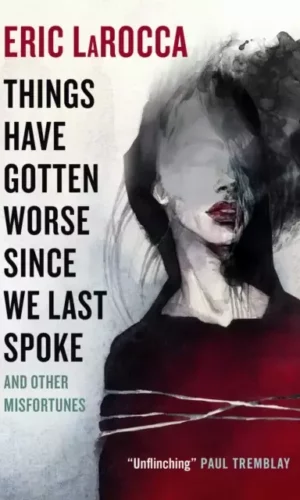THINGS HAVE GOTTEN WORSE & OTHERS MISFORTUNES
