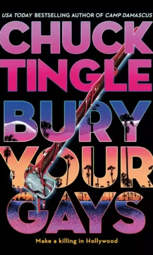 Bury You Gays - chuck Tingle - 9781803365183