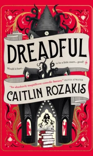 Dreadful - Caitlin Rozakis - 9781803365473
