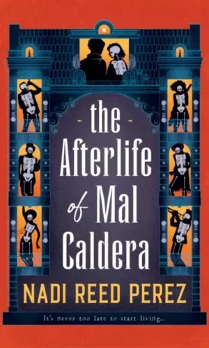 THE AFTER LIFE OF MAL CALDERA
