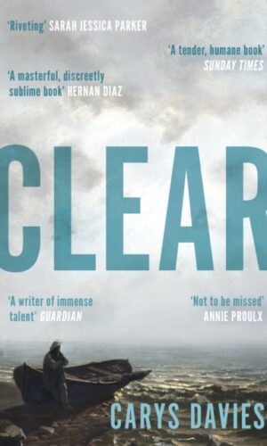 Clear by Carys Davies - 9781803510422