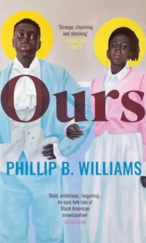 Ours - Phillip B. Williams  - 9781803510781