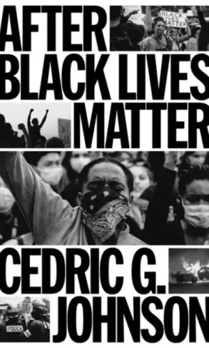 AFTER BLACK LIVES MATTER : POLICING AND ANTI-CAPITALIST STRUGGLE