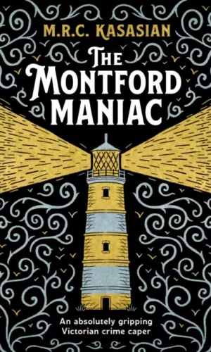 The Montford Maniac - M.R.C. Kasasian - 9781804366103