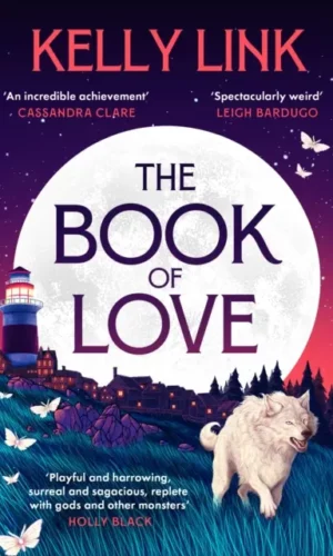 The Book of Love by Kelly Link - 9781804548479