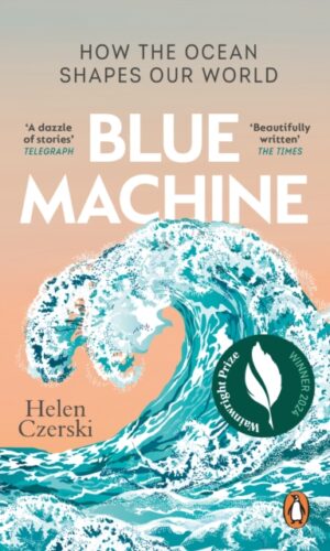 Couverture de Blue Machine : How the Ocean Shapes Our World