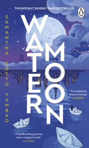 Water Moon - Samantha Sotto Yambao - 9781804993323