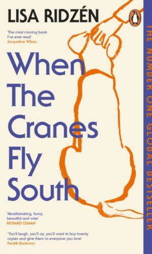 When the Cranes Fly South - Lisa Ridzen - 9781804995808