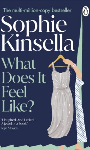 What Does It Feel Like? - Sophie Kinsella - 9781804999264