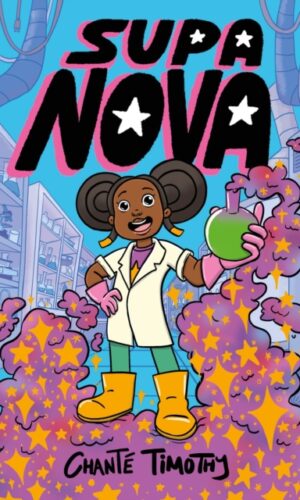 Couverture de :"Supa Nova - Chanté Timothy - 9781805130666"
