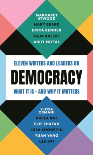 Couverture de 'Democracy: Elven writers on what it is - and why it matters'