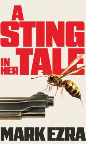 Couverture de "A Sting In Her Tale - Mark Ezra - 9781835012444"