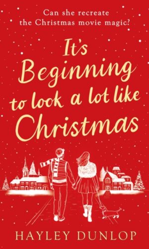 t's Beginning To Look A Lot Like Christmas - Hayley Dunlop - 9781835981535