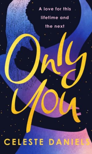 Celeste Daniels' Only You - 9781835982426
