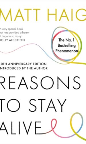  Reasons to Stay Alive - Matt Haig - 9781782115083