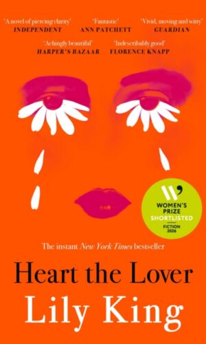 Heart the Lover - Lily King - 9781837265527