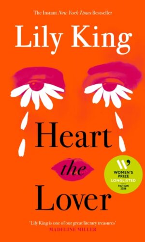 Heart the Lover - Lily King - 9781837265589