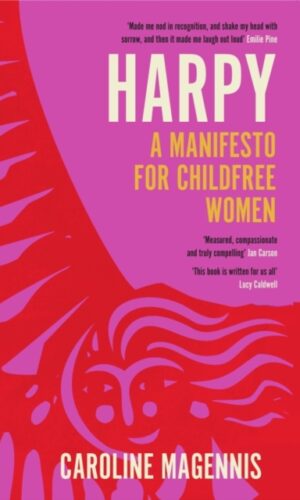 Couverture de HARPY : A MANIFESTO FOR CHILDFREE WOMEN - 9781837730667