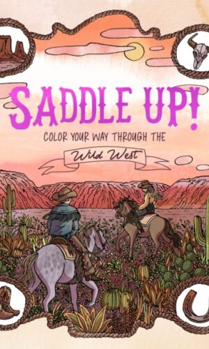 Saddle Up! : Color Your Way Through the Wild West - Anna Tromop  - 9781837836994