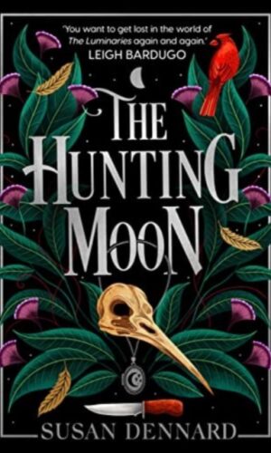 Couverture de The Hunting Moon, le deuxième tome de The Luminaries par Susan Dennard