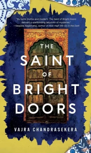The Saint of Bright Doors - Vajra Chandrasekera - 9781837863181