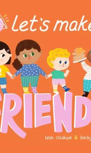 LET'S MAKE FRIENDS