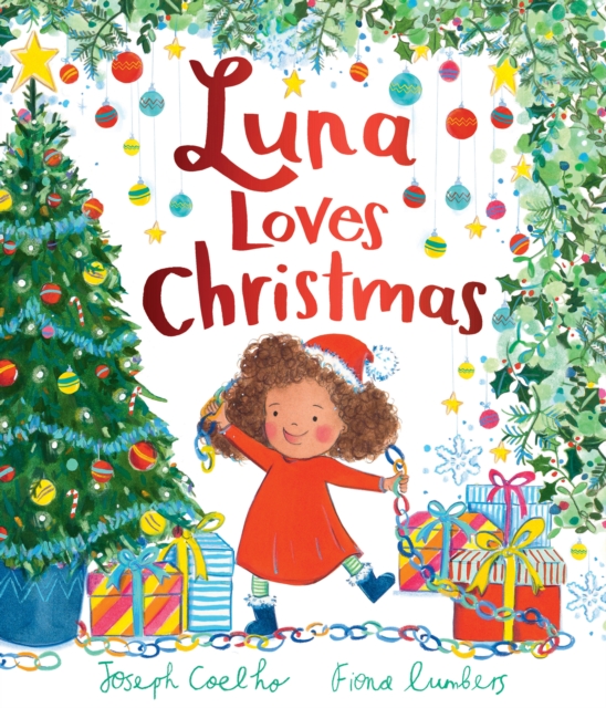 Luna Loves Christmas - Joseph Coelho illustrated by Fiona Lumbers - 9781839131677
