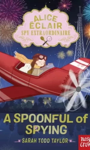 ALICE ECLAIR, SPY EXTRAORDINAIRE! A SPOONFULL OF SPYING