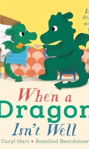 WHEN A DRAGON ISN'T WELL