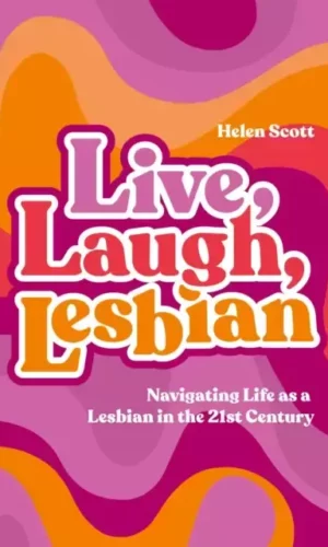 Couverture de 'Live, Laugh, Lesbian'