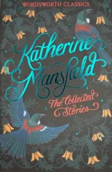 KATHERINE MANSFIELD'S COLLECTED SHORT STORIES - 9781840222654