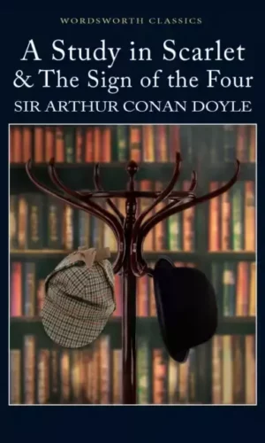 A STUDY IN SCARLET AND THE SIGN OF THE FOUR