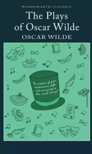 THE PLAYS OF OSCAR WILDE