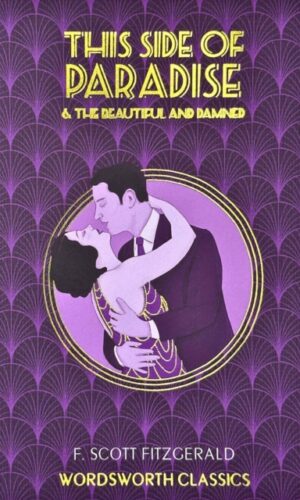 This Side of Paradise / The Beautiful and Damned - by F.Scott Fitzgerald - 9781840226621