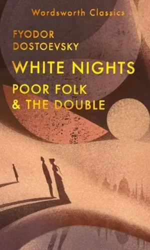 White Nights; Poor Folk; The Double