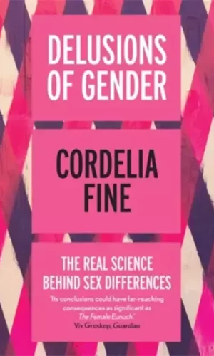 DELUSIONS OF GENDER