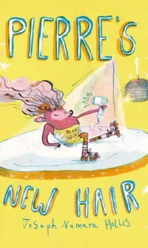 PIERRE'S NEW HAIR