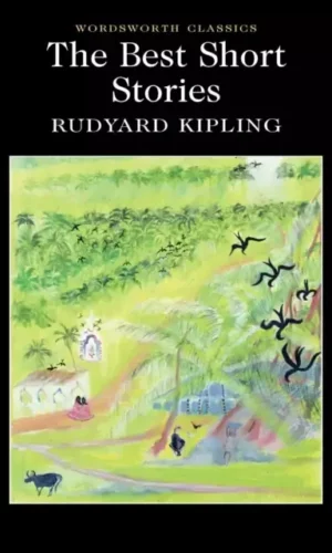 THE BEST SHORT STORIES OF RUDYARD KIPLING