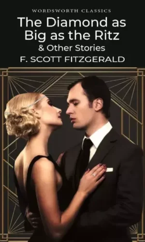 DIAMONDS AS BIG AS THE RITZ AND OTHER STORIES