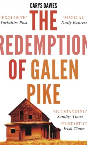 The Redemption of Galen Pike : and Other Stories -  Carys Davies - 9781907773716