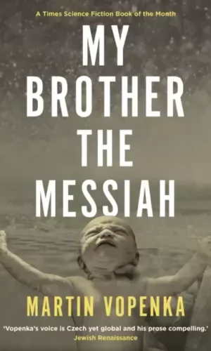 MY BROTHER THE MESSIAH