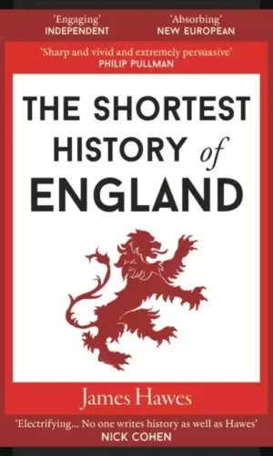 THE SHORTEST HISTORY OF ENGLAND