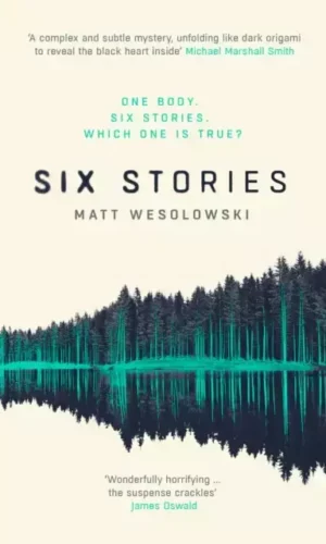 Six Stories - Matt Wesolowski - 9781910633625