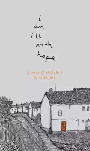 I AM ILL WITH HOPE