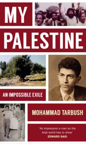 My Palestine : an Impossible Exile - Mohammad Tarbush - 9781914979200