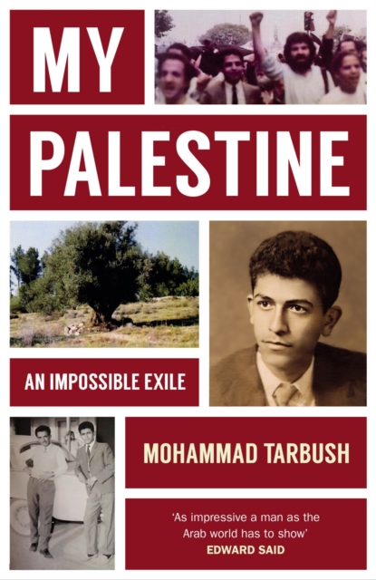 My Palestine : an Impossible Exile - Mohammad Tarbush - 9781914979200